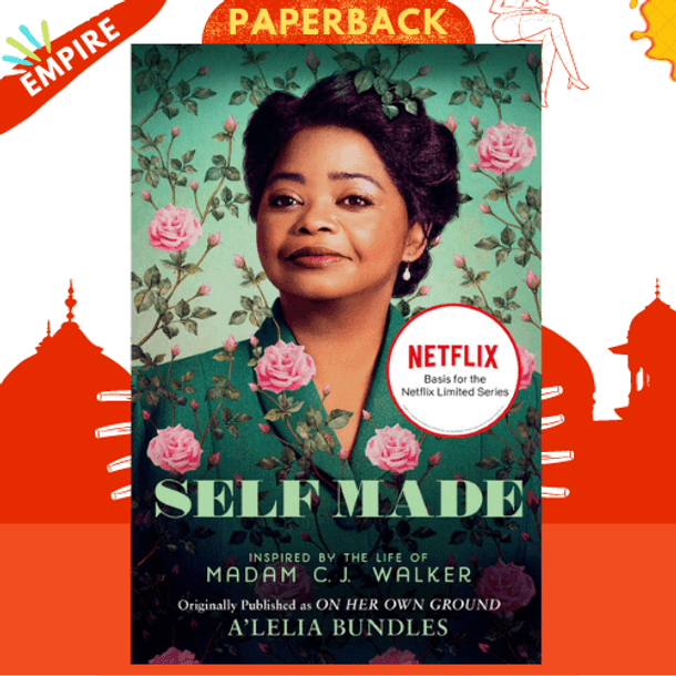 Self Made : The Life and Times of Madam C. J. Walker by A'Lelia Bundles