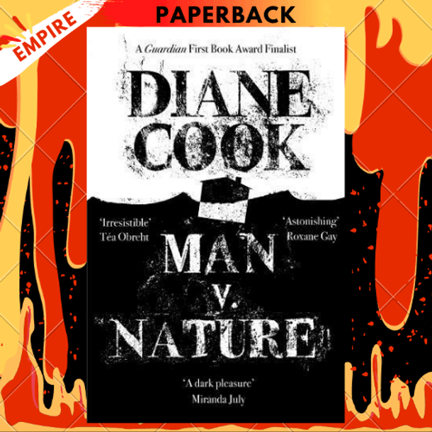Man V. Nature : From the Booker-shortlisted author of The New Wilderness by Diane Cook