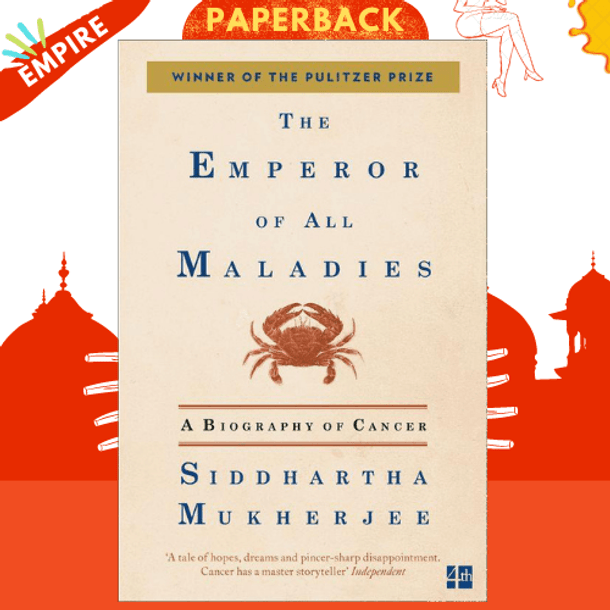The Emperor of All Maladies by Siddhartha Mukherjee