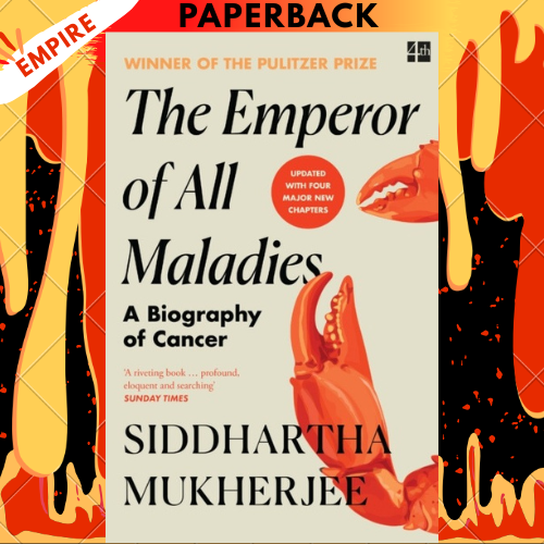 The Emperor of All Maladies by Siddhartha Mukherjee