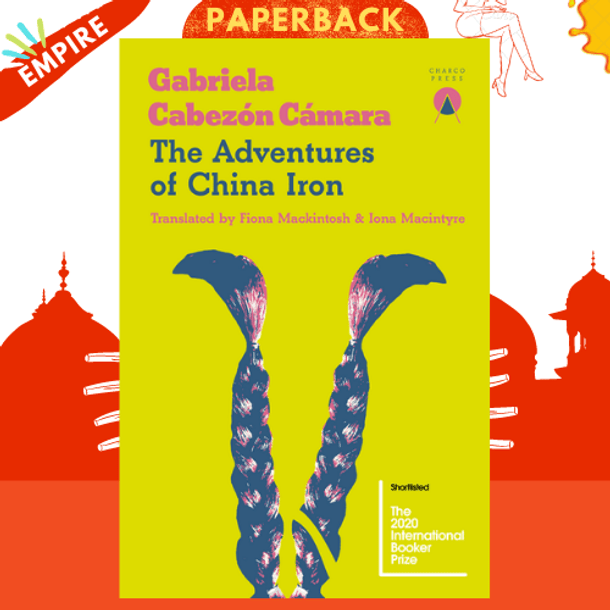 The Adventures of China Iron by Gabriela Cabezon Camara