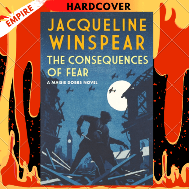 The Consequences of Fear by Jacqueline Winspear