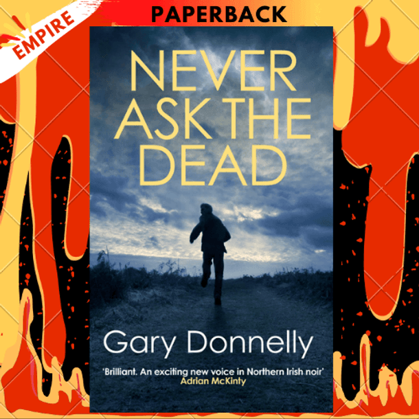 Never Ask the Dead by Gary Donnelly