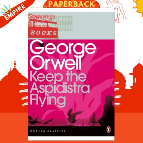 Keep the Aspidistra Flying by George Orwell