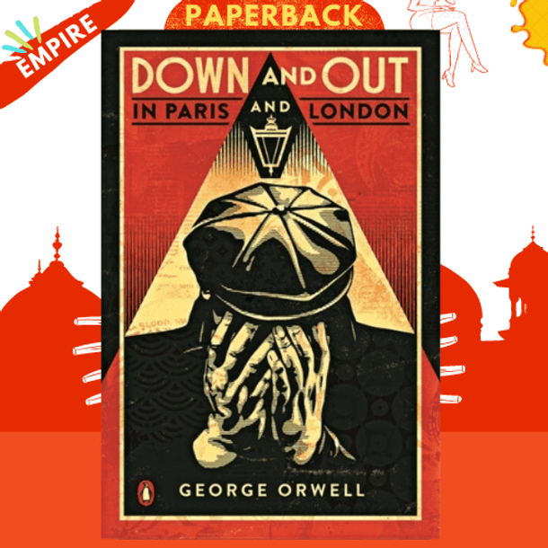 Down and Out in Paris and London by George Orwell