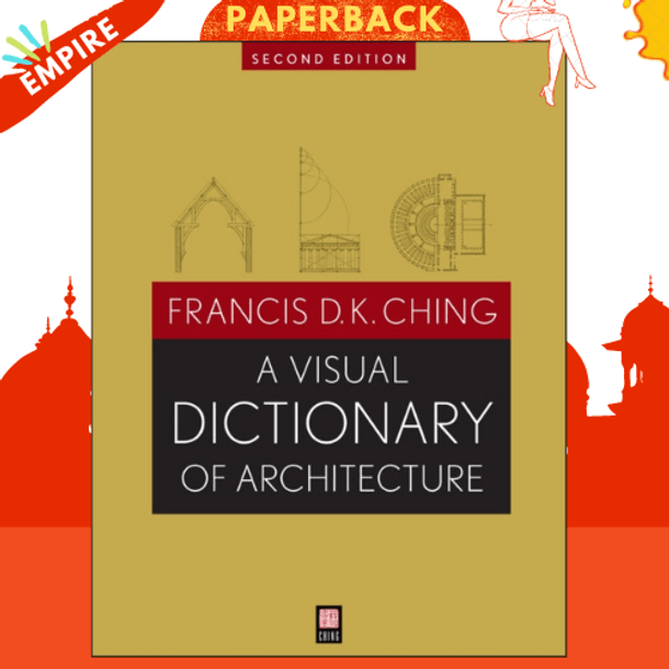 A Visual Dictionary of Architecture by Francis D.K. Ching