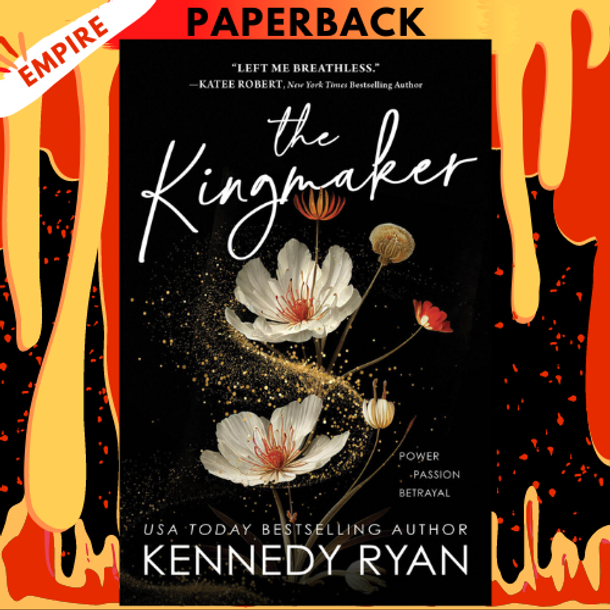 The Kingmaker by Kennedy Ryan