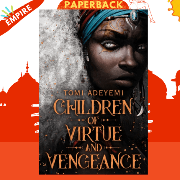 Children of Virtue and Vengeance by Tomi Adeyemi