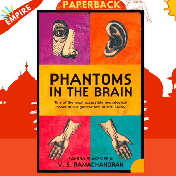 Phantoms in the Brain : Human Nature and the Architecture of the Mind by V.S. Ramachandran