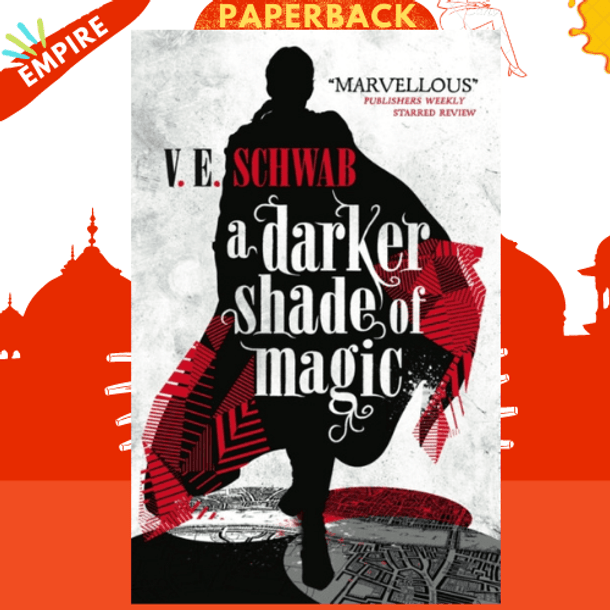 A Darker Shade of Magic by V.E. Schwab
