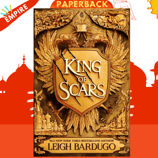King of Scars : return to the epic fantasy world of the Grishaverse, where magic and science collide by Leigh Bardugo