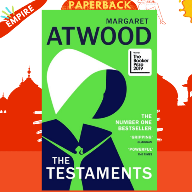 The Testaments : The Booker prize-winning sequel to The Handmaid's Tale by Margaret Atwood