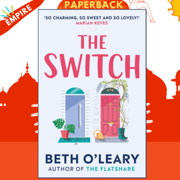 The Switch : the joyful and uplifting Sunday Times bestseller by Beth O'Leary