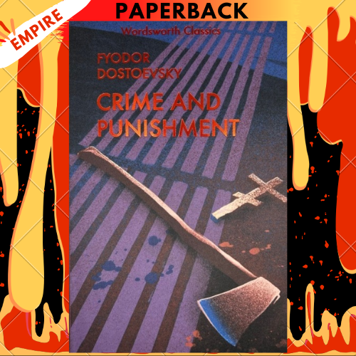 Crime and Punishment : With selected excerpts from the Notebooks for Crime and Punishment by Fyodor Dostoevsky