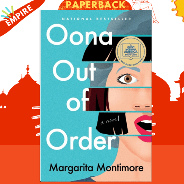 Oona Out of Order : A Novel by Margarita Montimore