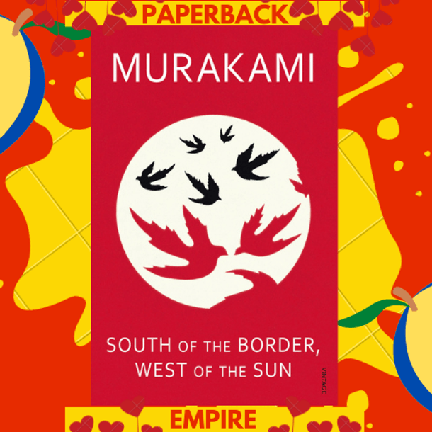 South of the Border, West of the Sun by Haruki Murakami