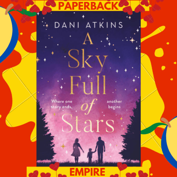 A Sky Full of Stars
by Dani Atkins