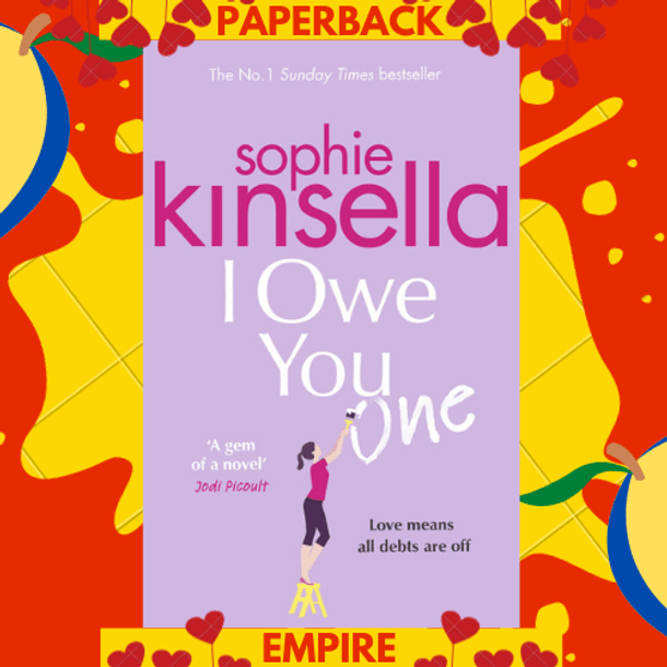 I Owe You One : The Number One Sunday Times Bestseller
by Sophie Kinsella