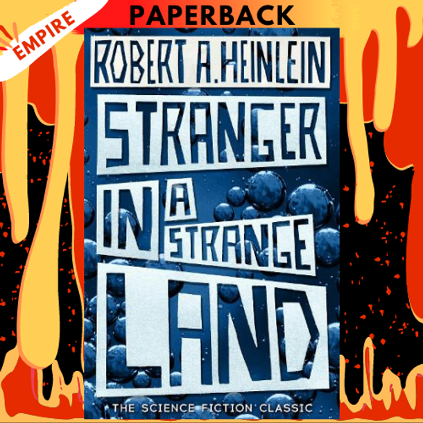 Stranger in a Strange Land by Robert A. Heinlein