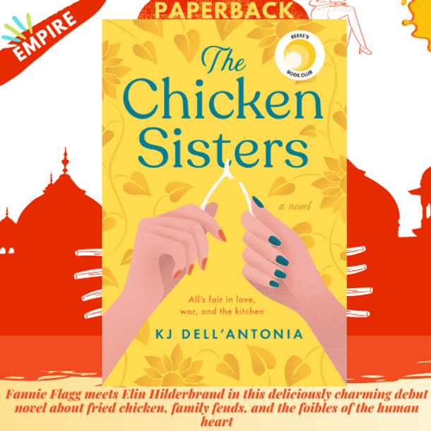 The Chicken Sisters : A Reese's Book Club Pick & New York Times Bestseller by KJ Dell'Antonia