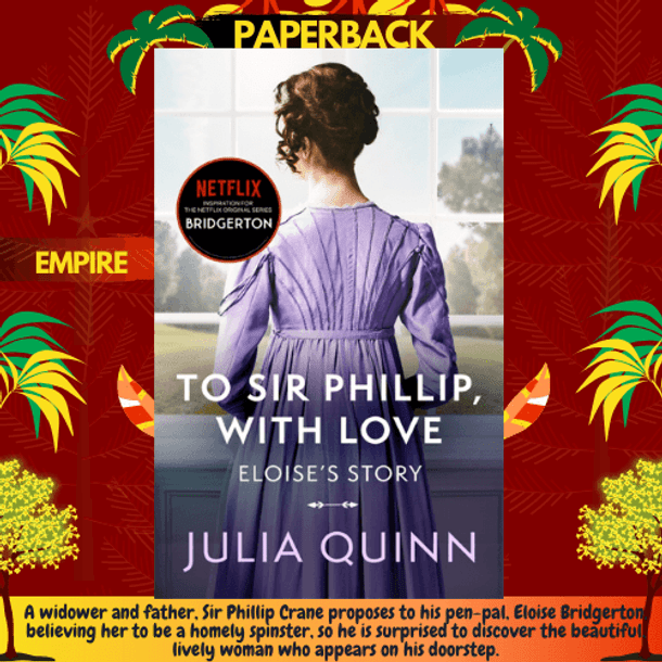 Bridgerton: To Sir Phillip, With Love (Bridgertons Book 5) : Inspiration for the Netflix Original Series Bridgerton: Eloise's story by Julia Quinn