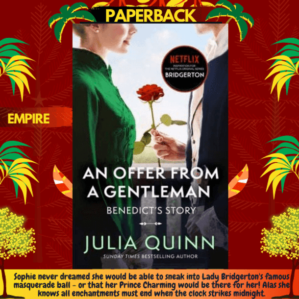 Bridgerton: An Offer From A Gentleman (Bridgertons Book 3) : Inspiration for the Netflix Original Series Bridgerton by Julia Quinn