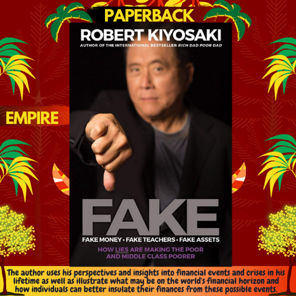 FAKE: Fake Money, Fake Teachers, Fake Assets by Robert T. Kiyosaki