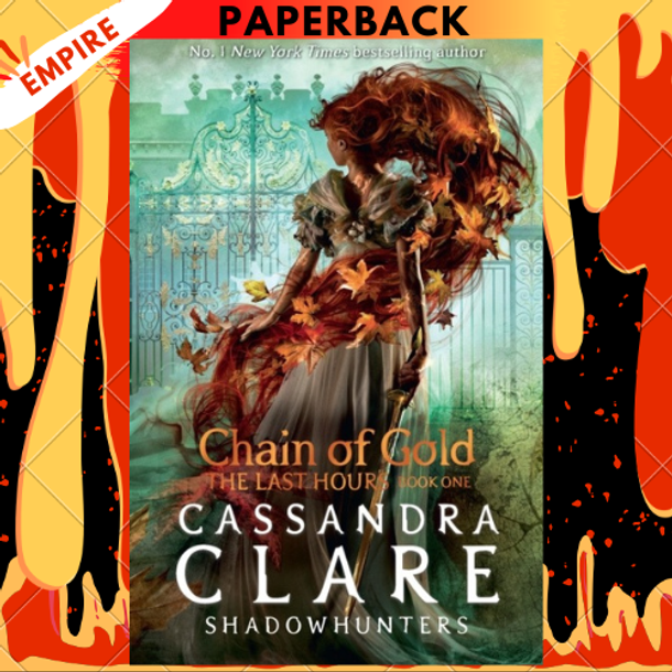 Chain of Gold (The Last Hours, #1) by Cassandra Clare