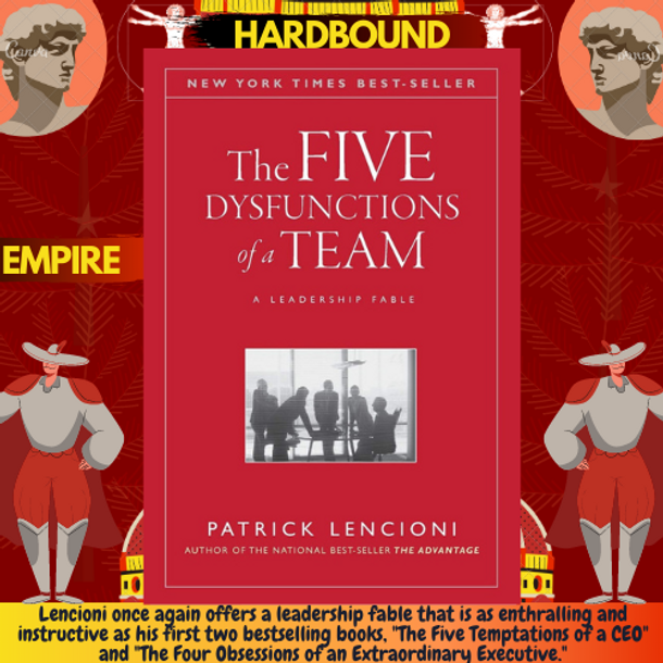 The Five Dysfunctions of a Team : A Leadership Fable
by Patrick M. Lencioni