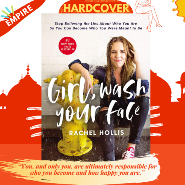 Girl, Wash Your Face: Stop Believing the Lies about Who You Are So You Can Become Who You Were Meant to Be