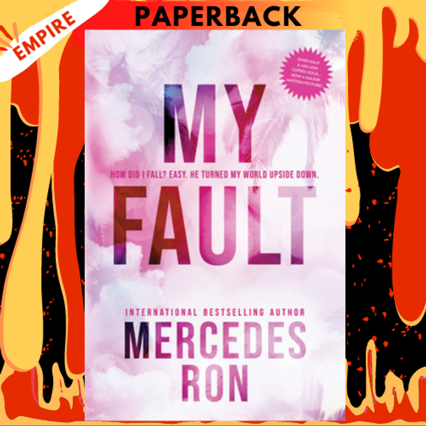 My Fault (Culpable, #1) by Mercedes Ron