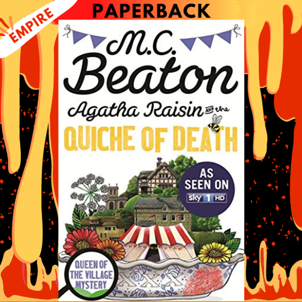 The Quiche of Death (Agatha Raisin Series #1) by M. C. Beaton