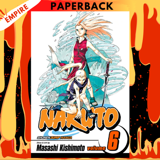 Naruto, Volume 6 by Masashi Kishimoto
