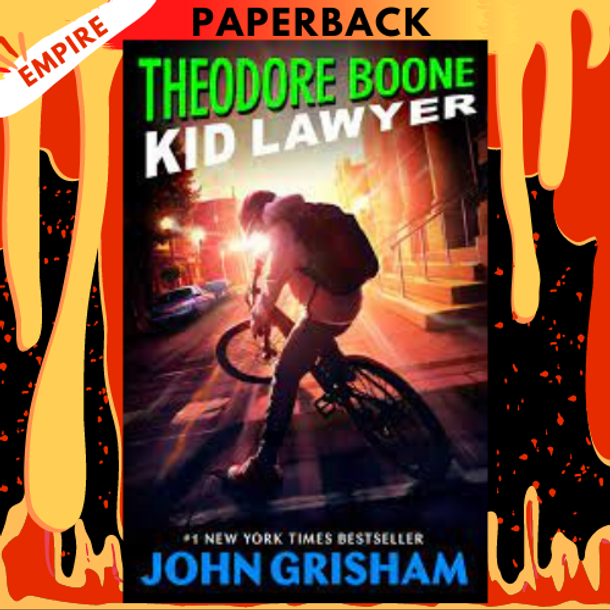 Theodore Boone: Kid Lawyer (Theodore Boone #1) by John Grisham