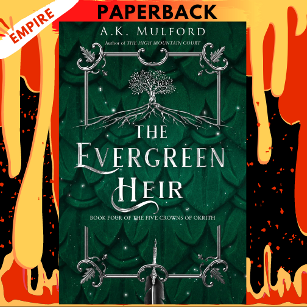 The Evergreen Heir (The Five Crowns of Okrith, #4) by A.K. Mulford