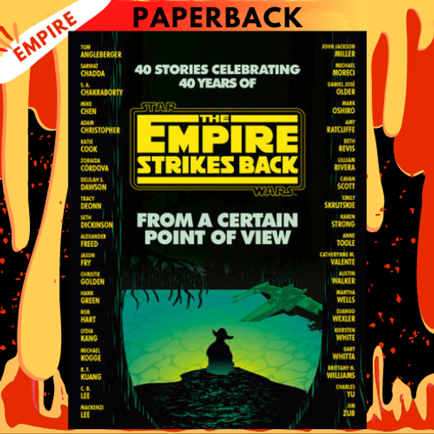 From a Certain Point of View: The Empire Strikes Back (Star Wars) by Seth Dickinson, Hank Green, R. F. Kuang, Martha Wells, Kiersten White