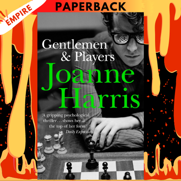 Gentlemen and Players: A Novel by Joanne Harris