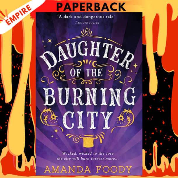 Daughter of the Burning City by Amanda Foody