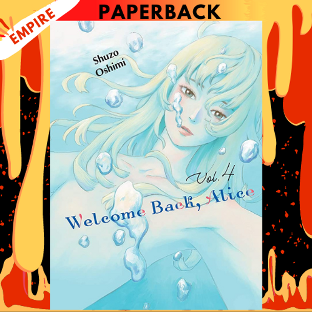 Welcome Back, Alice 4 by Shuzo Oshimi
