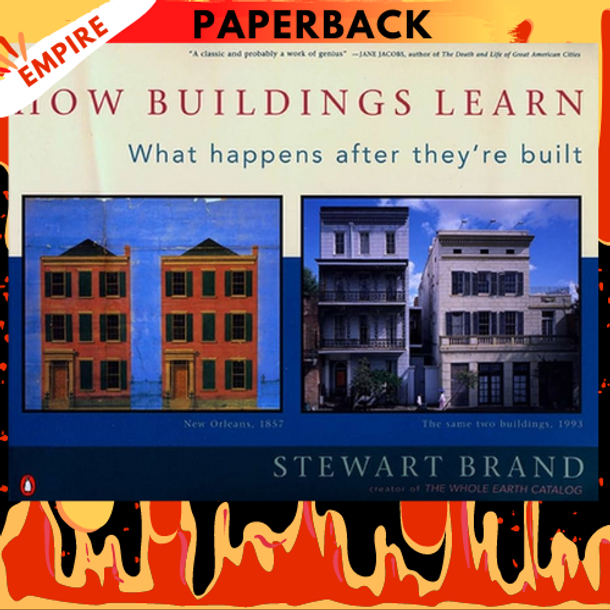 How Buildings Learn: What Happens After They're Built by Stewart Brand