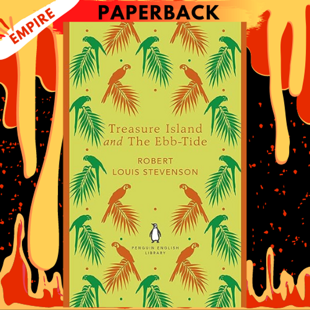 Treasure Island and The Ebb-Tide - Penguin Classics by Robert Louis Stevenson