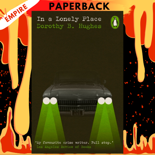 In a Lonely Place - Penguin Modern Classics - Crime & Espionage by Dorothy B. Hughes