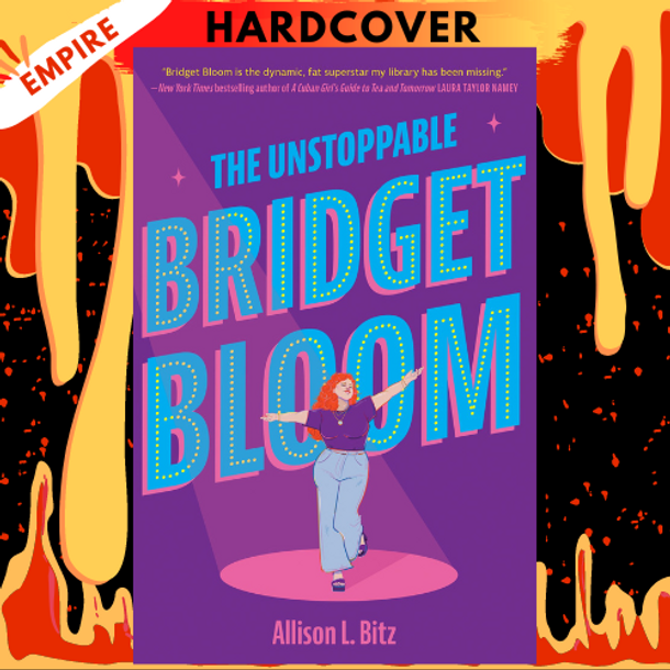The Unstoppable Bridget Bloom by Allison L. Bitz