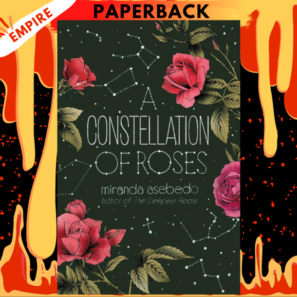 A Constellation of Roses by Miranda Asebedo
