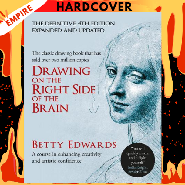 Drawing on the Right Side of the Brain: The Definitive, 4th Edition by Betty Edwards