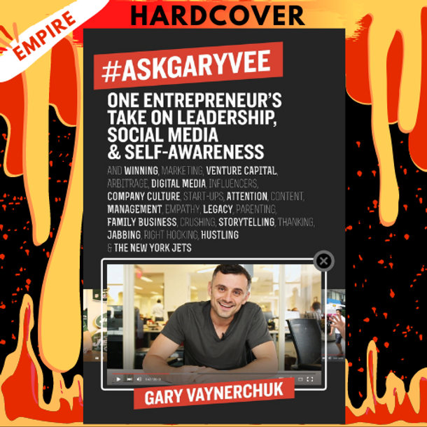 #AskGaryVee: One Entrepreneur's Take on Leadership, Social Media, and Self-Awareness by Gary Vaynerchuk