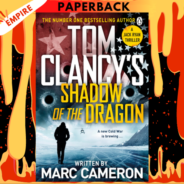 Tom Clancy Shadow of the Dragon by Marc Cameron