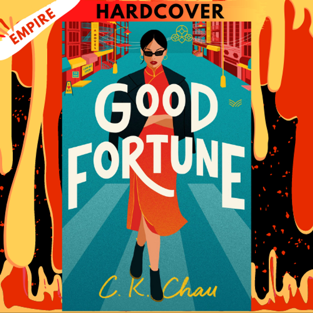 Good Fortune: A Novel by C.K. Chau