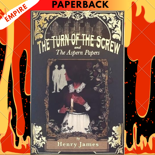 Turn of the Screw & the Aspern Papers (Wordsworth Classics) by Henry James
