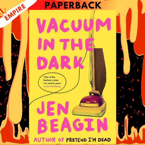 Vacuum in the Dark: A Novel by Jen Beagin